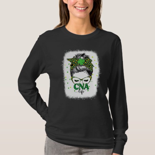 Bleached Cna Life Messy Bun Leopard St Patricks Da T_Shirt