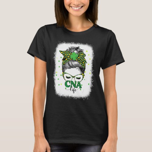 Bleached Cna Life Messy Bun Leopard St Patricks Da T_Shirt