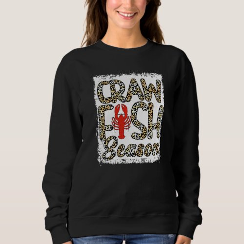 Bleached Craw Fish Season Leopard Crawfish Boil Lo Sweatshirt