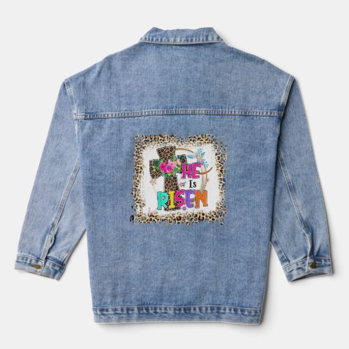 Bleached Easter  For Christian Mom He Is Risen Leo Denim Jacket