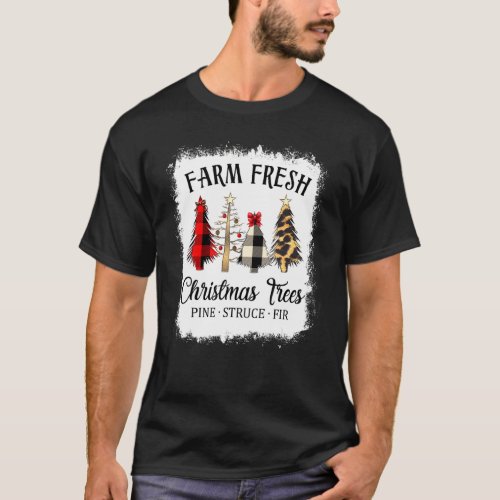 Bleached Farm Fresh Christmas Trees Xmas  Christma T_Shirt