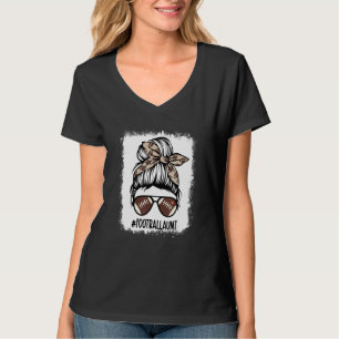 Bleached Football Aunt Messy Bun Auntie Life Mothe T-Shirt