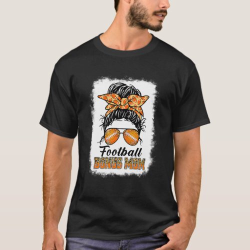 Bleached Football Bonus Mom Messy Bun Game Day Mot T_Shirt