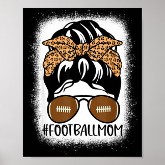 Bleached Football Mom Life With Leopard And Messy Poster