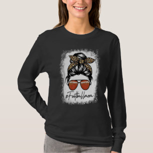 Bleached Football Mom Life With Leopard And Messy T-Shirt