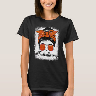 Bleached Football Mom Life With Leopard And Messy  T-Shirt