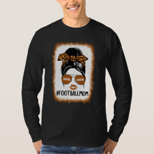 Bleached Football Mom Life With Leopard And Messy  T-Shirt