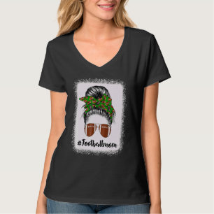 Bleached Football Moms Life Messy Bun Football Pla T-Shirt