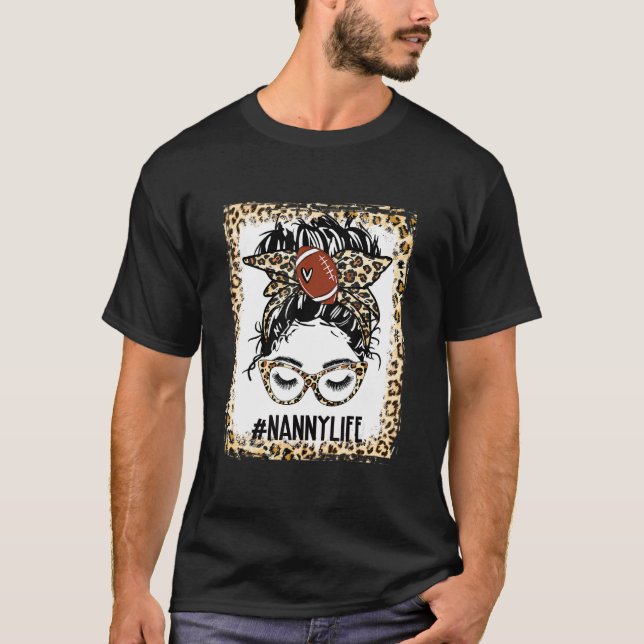 Bleached Football Nanny Messy Bun Game Day Mothers T-Shirt (Front)