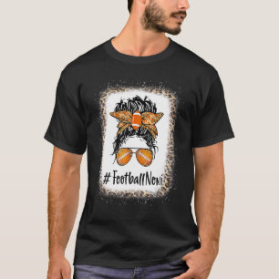 Bleached Football Noni Life Messy Bun Game Day Mot T-Shirt