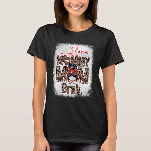 Bleached Football Son Mama Mom Mommy Bruh Leopard  T_Shirt