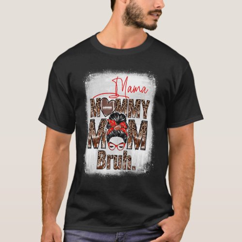 Bleached Football Son Mama Mom Mommy Bruh Leopard  T_Shirt