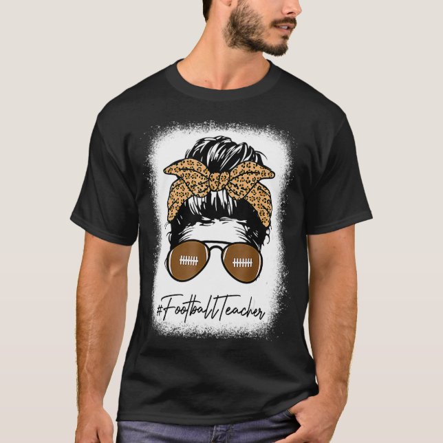 Bleached Football Teacher Life With Leopard Messy  T-Shirt (Front)