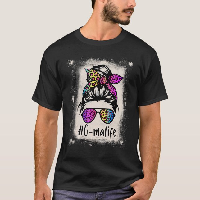 Bleached G ma life Messy Bun Rainbow Leopard Mothe T-Shirt (Front)