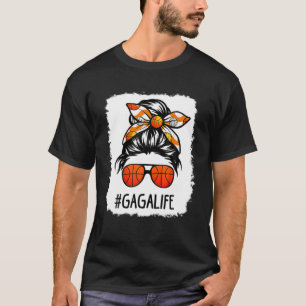 Bleached Gaga Life Messy Hair Bun Basketball Mothe T-Shirt