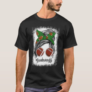 Bleached Grandmommy Life Messy Bun Football Player T-Shirt