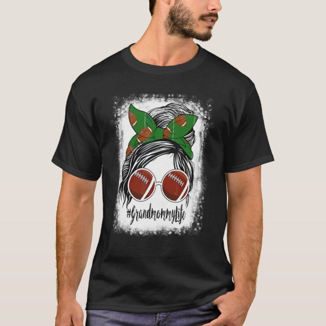 Bleached Grandmommy Life Messy Bun Football Player T-Shirt (Front)