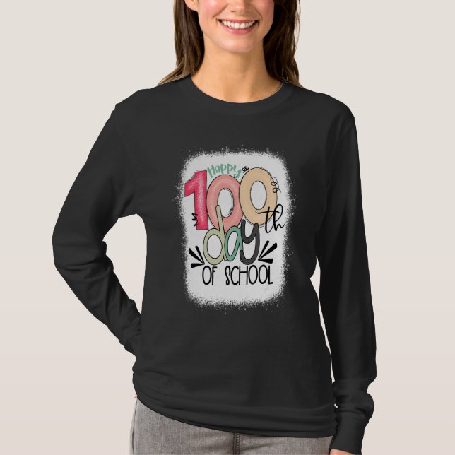 Bleached Happy 100th Day Of School Teacher 100 Day T-Shirt (Front)