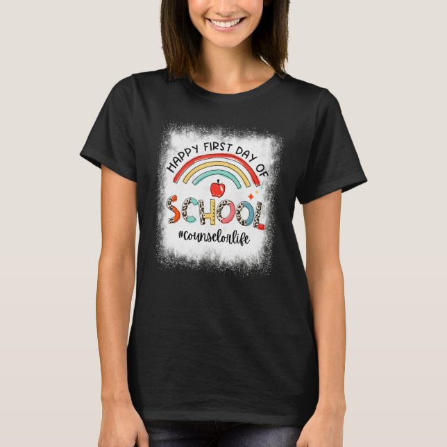 Bleached Happy First Day Of School Rainbow Counsel T-Shirt (Front)