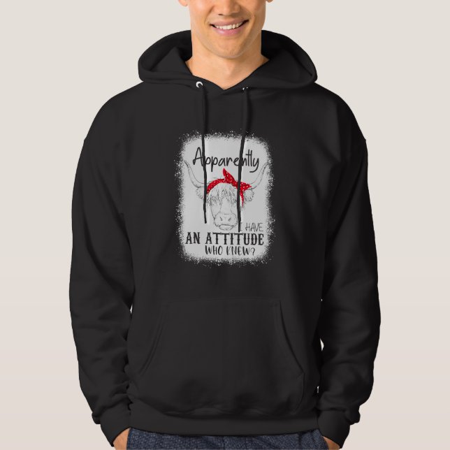 Bleached Highland Cow Apparently I Have An Attitud Hoodie (Front)