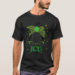 Bleached Icu Life Messy Bun Leopard St Patricks Da T-Shirt