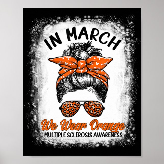 Bleached In March We Wear Orange Messy Bun MS Awar Poster (Front)