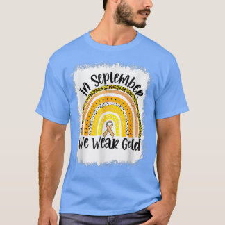 Bleached In September We Wear Gold Rainbow Childho T-Shirt