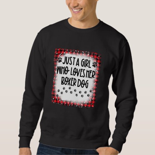 Bleached Just A Girl Who Loves Her Boxer Dog Mom L Sweatshirt