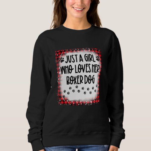 Bleached Just A Girl Who Loves Her Boxer Dog Mom L Sweatshirt