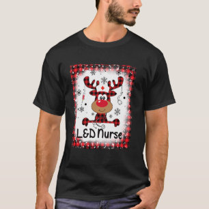Bleached L&d Nurse Life Reindeer Christmas Labor & T-Shirt