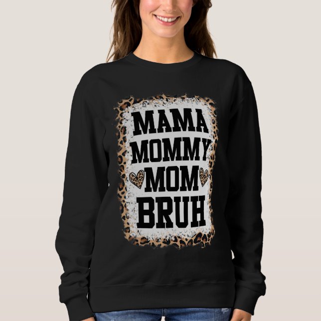 Bleached Leopard Mom   Mother Sweatshirt (Front)