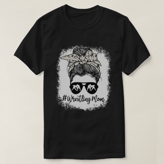 Bleached Life Wrestling Mom  Messy bun Glasses  T-Shirt (Design Front)
