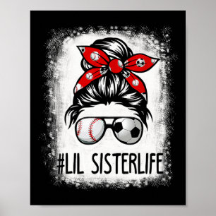 Bleached Lil Sister Life Soccer Messy Bun Bysebyll Poster