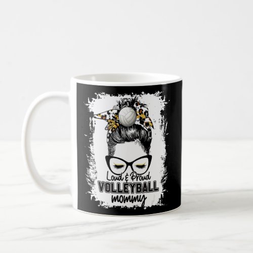 Bleached Loud  Proud Volleyball Mommy Life Game D Coffee Mug