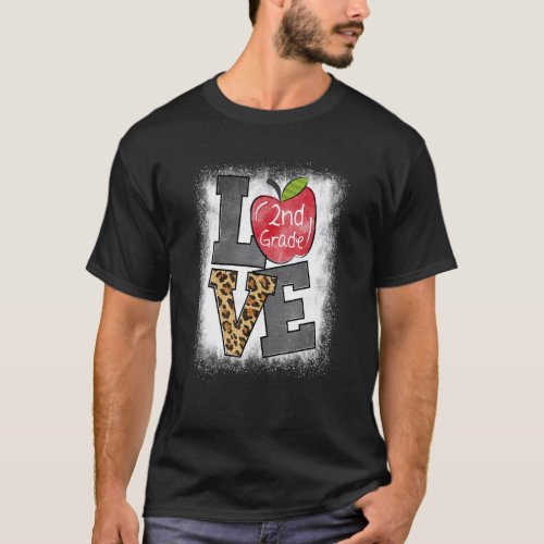 Bleached Love 2nd Grade Back To School Second Grad T-Shirt