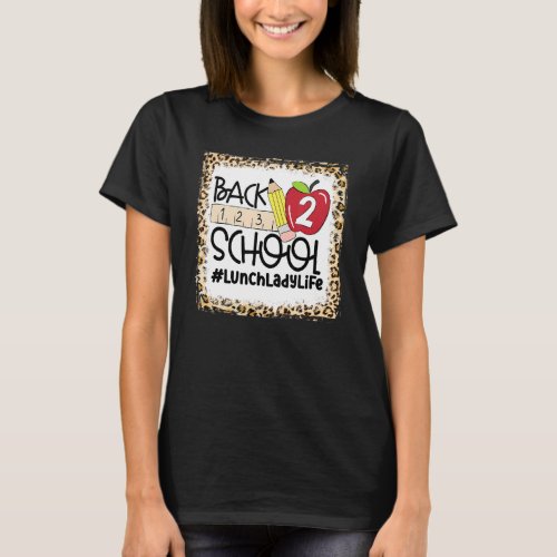 Bleached Lunch Lady Back To School   Lunch Lady Li T_Shirt