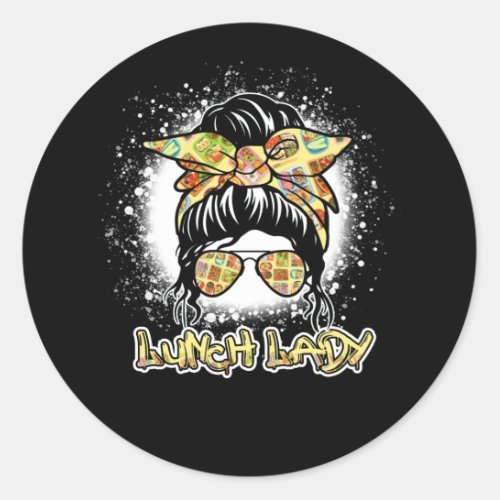 Bleached Lunch Lady Messy Hair Bun Lunch Lady Life Classic Round Sticker