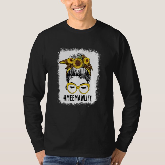 Bleached Meemaw Life Messy Bun Hair Sunflower Moth T-Shirt (Front)