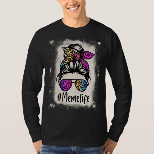Bleached Meme life Messy Bun Rainbow Leopard Mothe T_Shirt