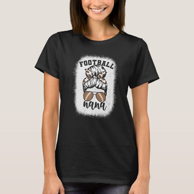 Bleached Messy Bun Game Day Football Grandma Footb T-Shirt (Front)