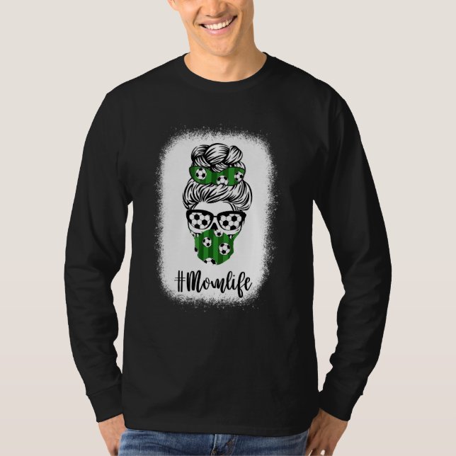 Bleached Messy Bun Hair Wearing Soccer Sunglasses  T-Shirt (Front)