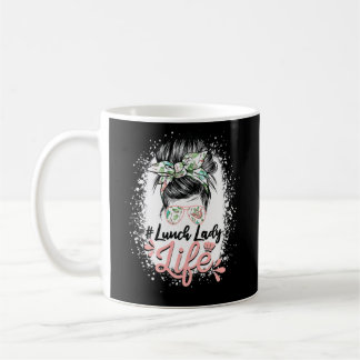 Bleached Messy Bun Lunch Lady Of Cafeteria Lunch L Coffee Mug