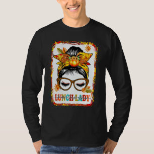 Bleached Messy Bun Lunch Lady Thankful Grateful Bl T-Shirt