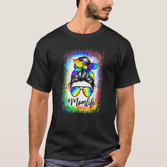 Bleached Messy Bun Mom Life Tie Dye Mother's Day T-Shirt (Front)