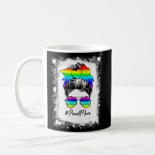 Bleached Messy Bun Proud Mom LGBT Gay Pride Suppor Coffee Mug