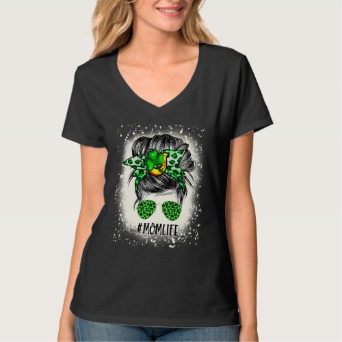 Bleached Mom Life Messy Bun St Patrick S Day Shamr T_Shirt