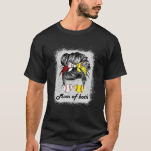 Bleached Mom Of Both Messy Bun Softball Mom Mother T-Shirt