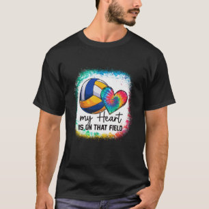 Bleached My Heart Is On That Field Volleyball Mom  T-Shirt