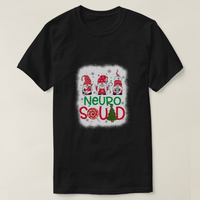 Bleached Neuro Squad Gnomies Nurse Christmas Pine  T-Shirt (Design Front)