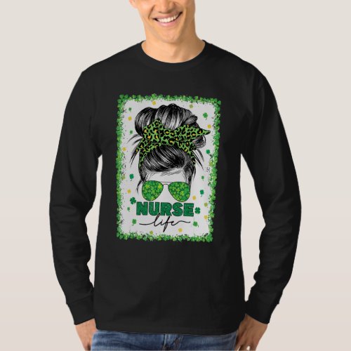 Bleached Nurse Life Messy Bun Leopard St Patrick S T_Shirt